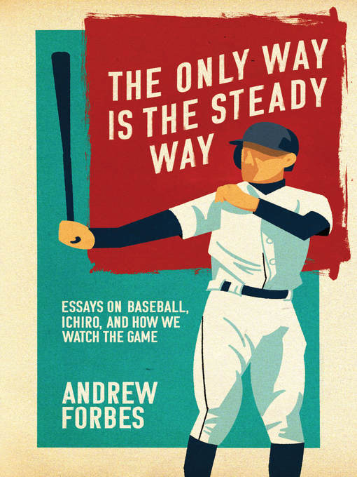 Title details for The Only Way Is the Steady Way by Andrew Forbes - Available